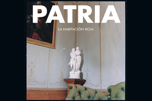 “Patria”, nueva canción y videoclip de La Habitación Roja