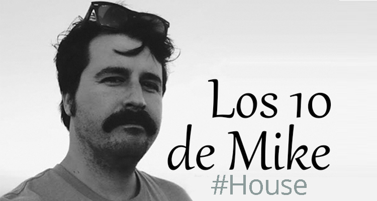 Los 10 de Mike: House