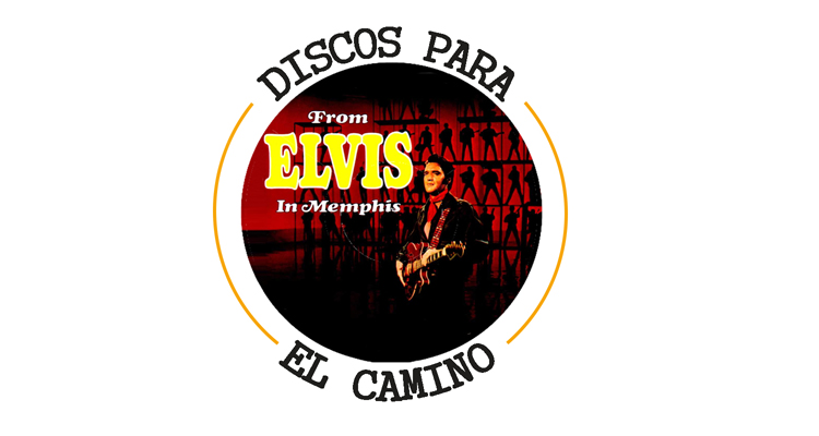 Discos para el Camino: “From Elvis in Memphis” de Elvis Presley